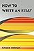 How to Write an Essay