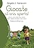 Giocate all’aria aperta!: Perché il gioco libero nella natura rende i bambini intelligenti, forti, sicuri (Il bambino naturale) (Italian Edition)