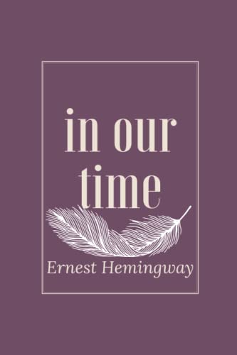 In Our Time: A classic by Ernest Hemingway