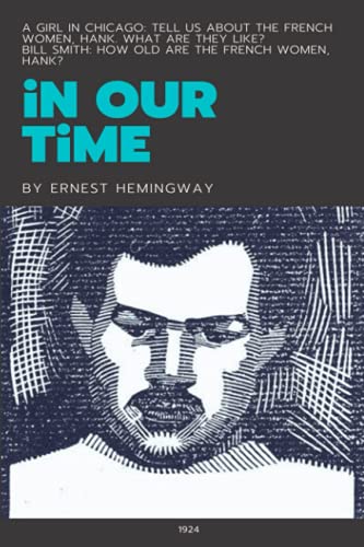 In Our Time: by Ernest Hemingway