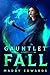 Gauntlet Fall (Gauntlet Trials)