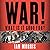 War! What Is It Good For?: Conflict and the Progress of Civilization from Primates to Robots