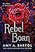 Rebel Born (Secondborn #3)