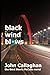 Black Wind Blows