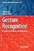 Gesture Recognition: Principles, Techniques and Applications (Studies in Computational Intelligence, 724)