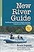 New River Guide: Paddling and Fishing in North Carolina, Virginia, and West Virginia