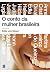 O Conto Da Mulher Brasileira by Anna Maria Martins