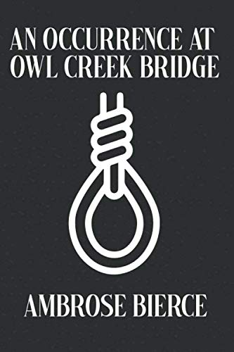 An Occurrence at Owl Creek Bridge