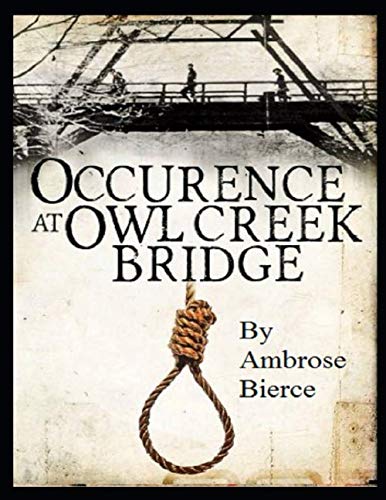 An Occurrence at Owl Creek Bridge