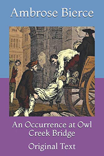An Occurrence at Owl Creek Bridge: Original Text