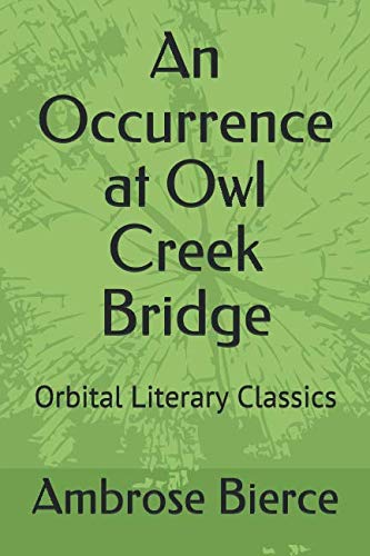 An Occurrence at Owl Creek Bridge: Orbital Literary Classics