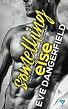 Something Else by Eve Dangerfield Something Else by Eve Dangerfield