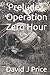 'Prelude' Operation Zero Hour