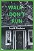 Walk - Don't Run