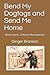 Bend My Dogtags and Send Me Home by Ginger Branson