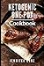 Ketogenic One Pot Cookbook: Delicious Ketogenic One Pot And Slow Cooker Recipes For Burning Fat (Ketogenic Diet Cooking)
