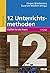 Zwölf Unterrichtsmethoden by Susanne Wildhirt Jï¿½rgen W...