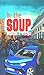 In The Soup (William Bridge Mysteries Book 2)