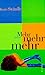 Mehr mehr mehr: Roman