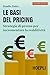 Le basi del pricing. Strategie di prezzo per incrementare la redditività
