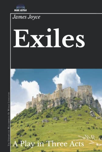 Exiles: A Play in Three Acts