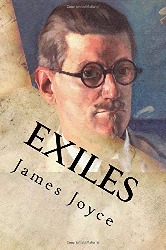 Exiles: A Play in Three Acts