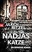 Nadjas Katze: Ein Berndorf-Roman