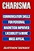 Charisma: Communication Skills For Personal Magnetism, Improved likeability & More Mass Appeal (Public Speaking)