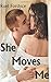 She Moves Me