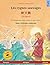 Les cygnes sauvages – Yě tiān'é (français – chinois): Livre bilingue pour enfants d'après un conte de fées de Hans Christian Andersen, avec livre audio à télécharger (French Edition)