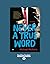 Never a True Word: [large print edition]