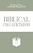 Biblical Creationism (Henry Morris Signature Collection)