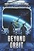 Beyond Orbit
