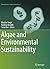 Algae and Environmental Sustainability (Developments in Applied Phycology, 7)
