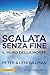La scalata senza fine. Il m...