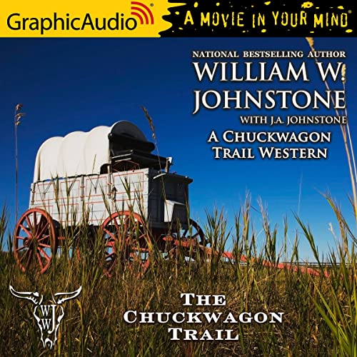 The Chuckwagon Trail [Dramatized Adaptation] (Audio CD)