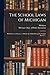 The School Laws of Michigan: With Notes and Forms: to Which Are Added Designs for School-houses ...