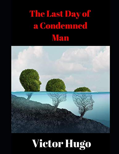 The Last Day of a Condemned Man