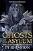 Ghosts of the Asylum: Book I of The Horrors of Bond Trilogy