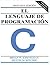 El lenguaje de programación C (Spanish Edition)