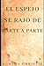 El espejo se rajó de parte a parte (Spanish Edition)