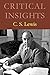 Critical Insights: C. S. Lewis