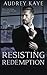 Resisting Redemption (Newland Family)