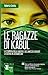 Le ragazze di Kabul