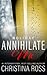 Annihilate Me by Christina Ross