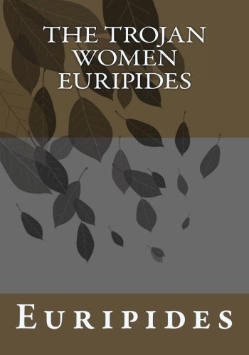 The Trojan Women Euripides