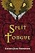 SPLIT TONGUE