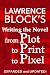 Writing the Novel from Plot to Print to Pixel: Expanded and Updated (Thorndike Nonfiction)