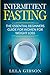 Intermittent Fasting: The Essential Beginners Guide for Women for Weight Loss
