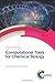 Computational Tools for Chemical Biology (Chemical Biology, Volume 3)